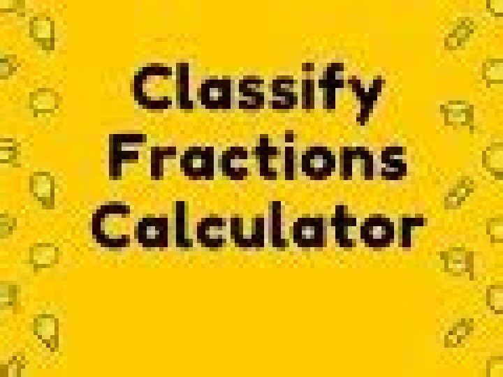 Classify Fraction Calculator